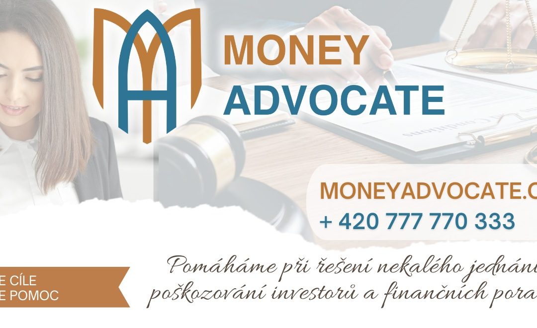Money Advocate: Pomáháme klientům odhalit nekalé praktiky pochybných firem